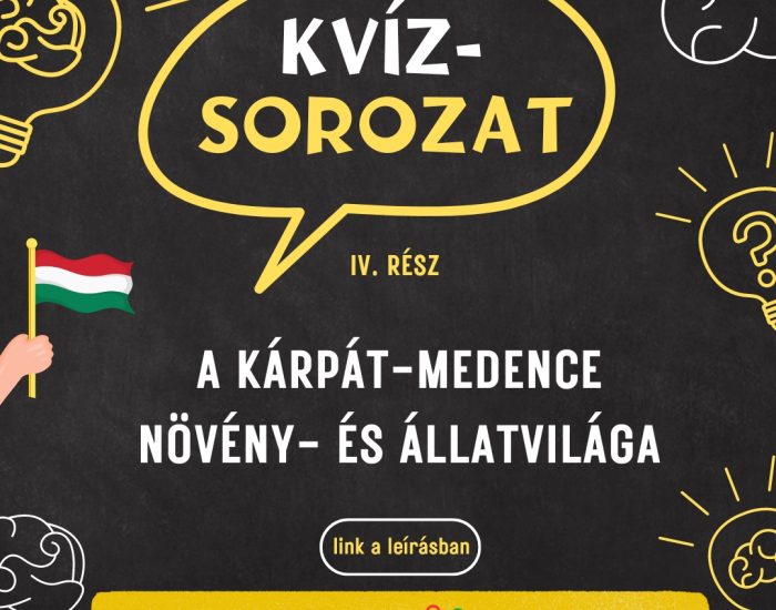 Kvízsorozat: 4. rész – a Kárpát-medence növény- és állatvilága