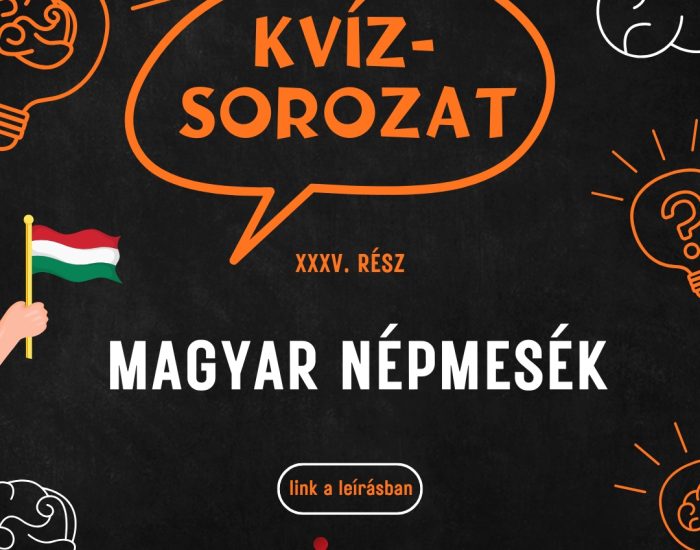 Kvízsorozat 35. rész – magyar népmesék
