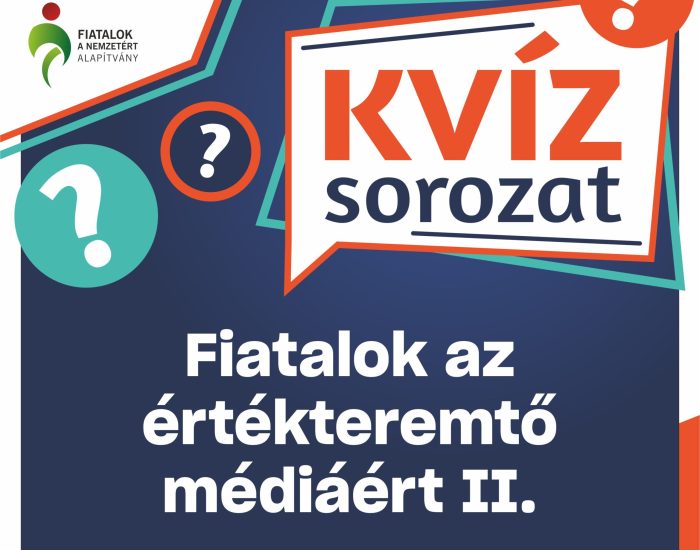 Fiatalok az értékteremtő médiáért II. – Kvízsorozat