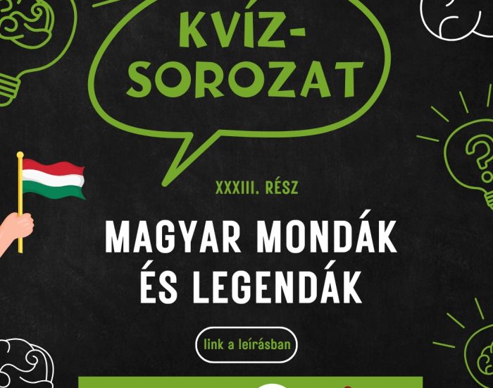 Kvízsorozat 33. rész – Magyar mondák és legendák