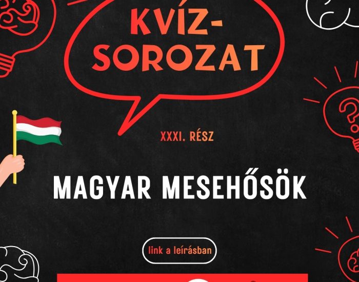 Kvízsorozat 31. rész – Magyar mesehősök